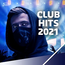 VA - Club Hits 2021 (2020) скачать торрент